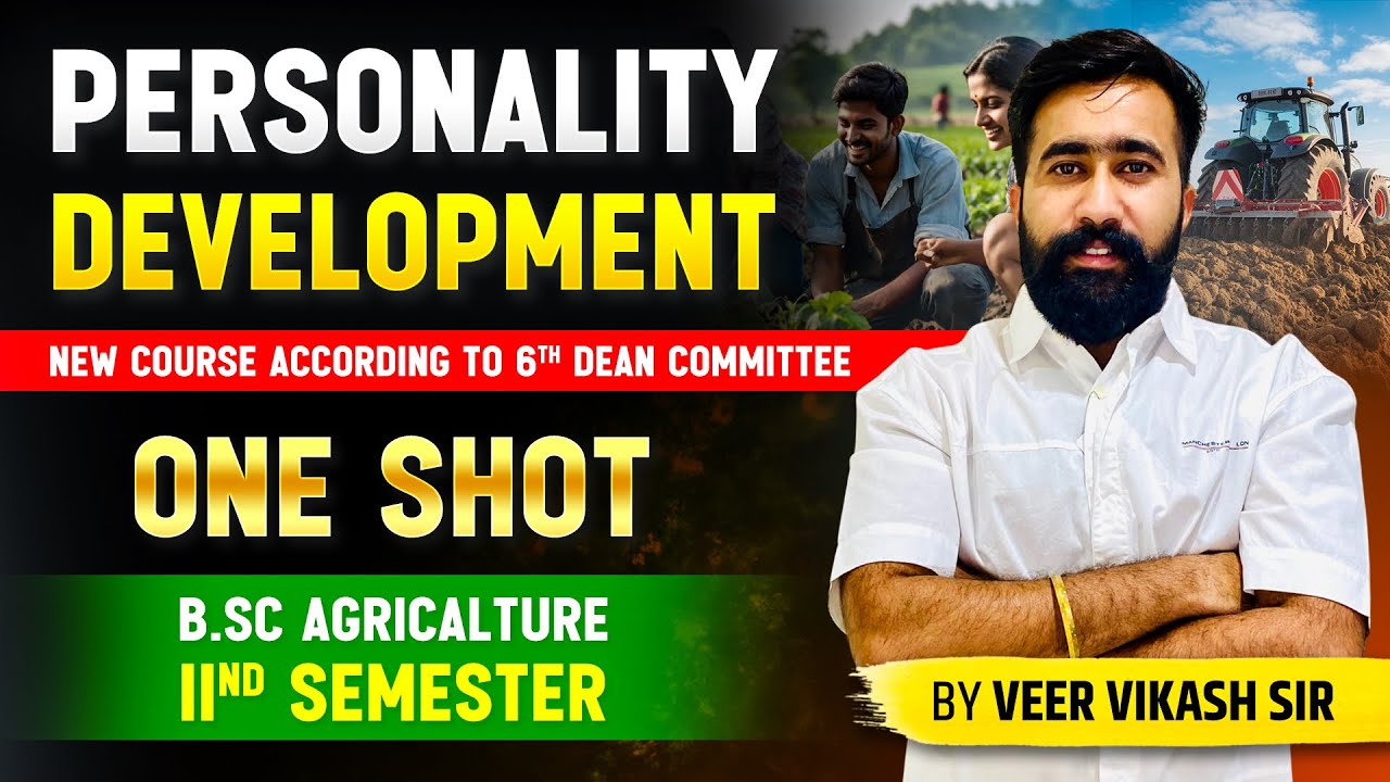 BSc Agriculture 2nd Semester: Personality Development Complete Course - One Shot class