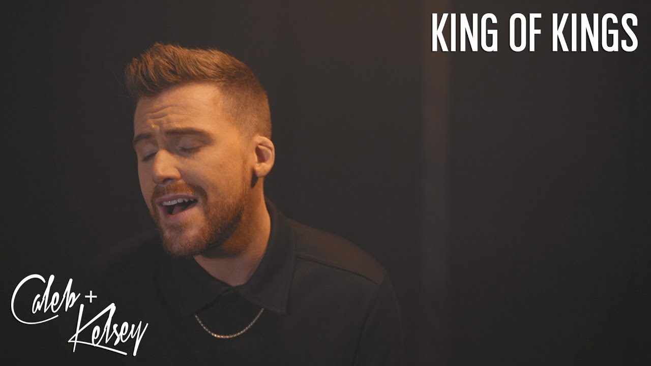 King Of Kings - Hillsong Worship | Caleb + Kelsey Cover