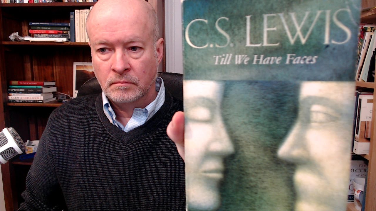 C.S. Lewis, Till We Have Faces, part 2