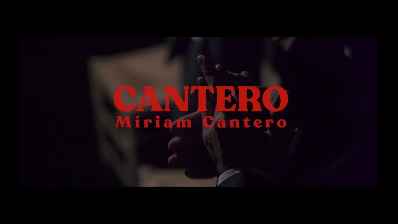 Míriam Cantero - CANTERO (Video Oficial)