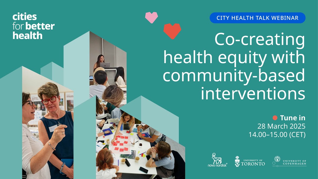 City Health Talk webinar: Co-creating health equity with community-based interventions