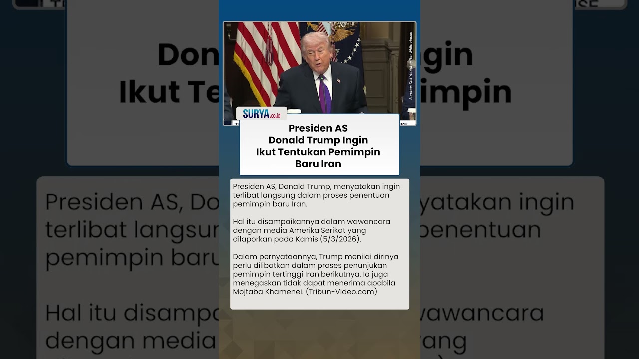 Presiden AS Donald Trump Ingin Terlibat Langsung Penentuan Pemimpin Baru Iran