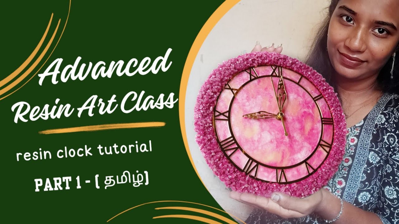 advanced resin class 1 / resin clock for beginners in தமிழ் | resin clock material