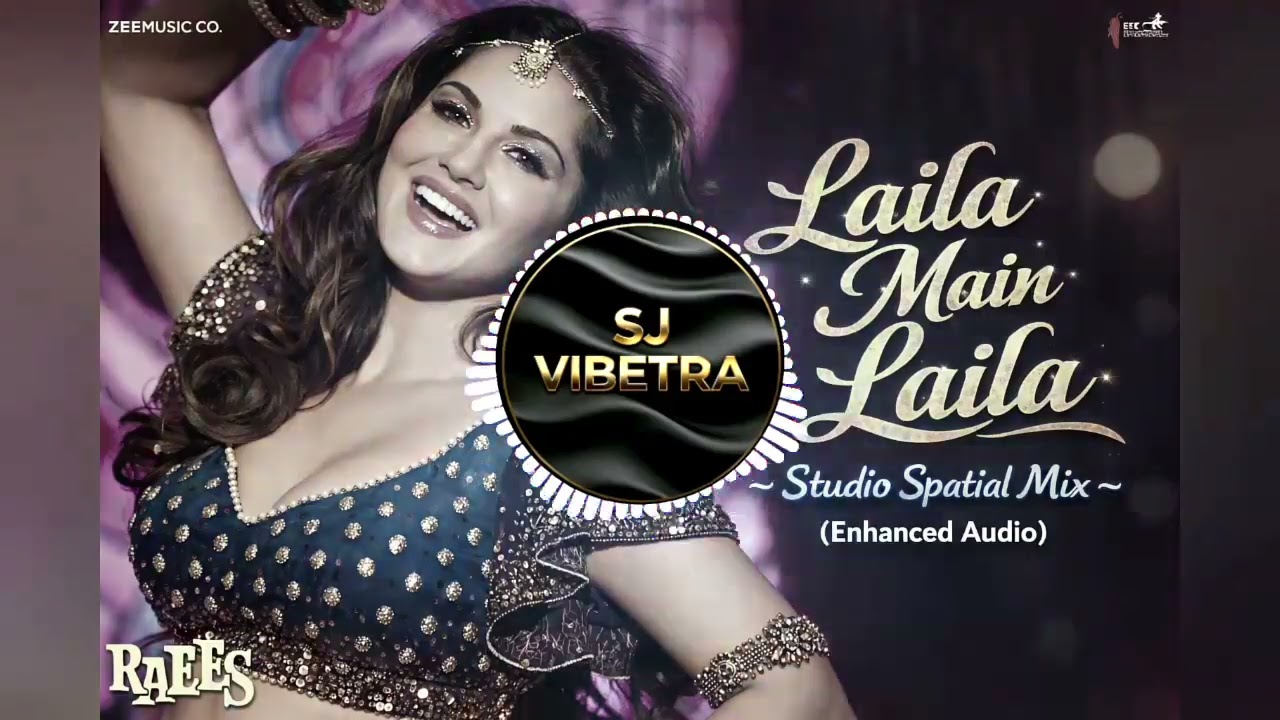 Laila Main Laila — Studio Spatial Mix (Enhanced Audio)  