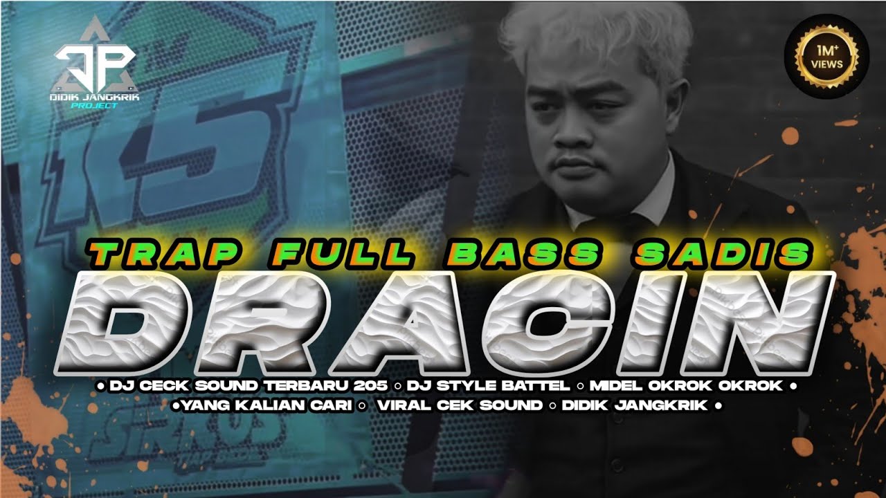 DJ TRAP DRACIN X JEALOUSY FULL BASS CEK SOUND BASS SADIS DIDIK.JAMGKRIK