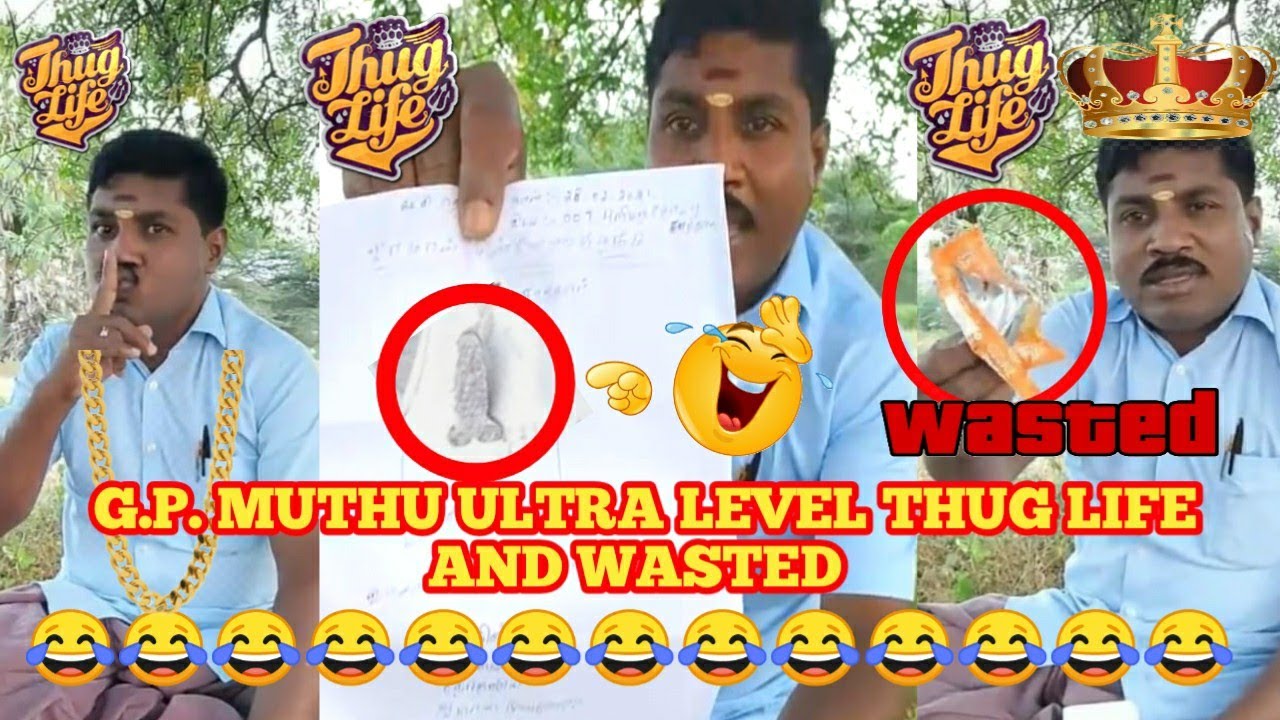 G. P. MUTHU ULTRA LEVEL THUG LIFE AND WASTED | THUG LIFE | WASTED | GP MUTHU | SIPPI MUTHU | FUN |