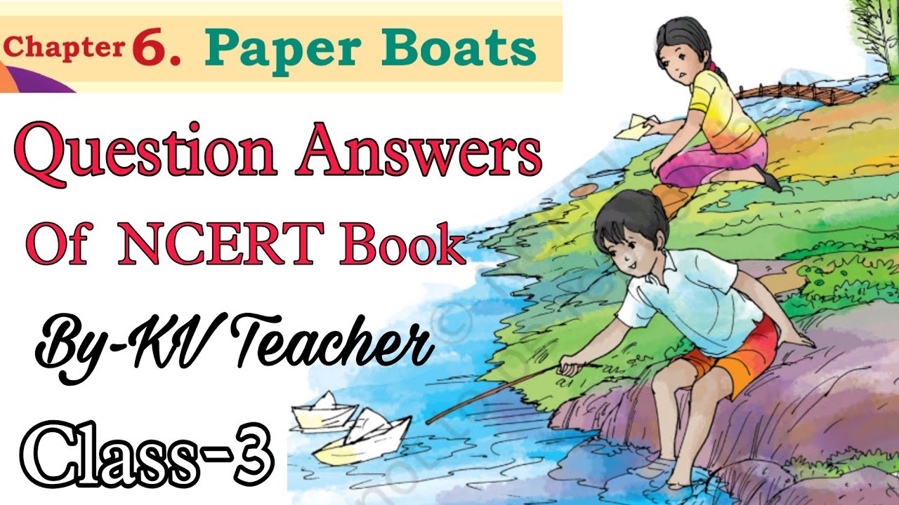 Paper Boats / NCERT Question Answers / Class-3 English Santoor Chapter-6 / By-KV Teacher