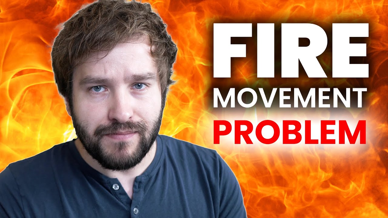 The FIRE Movement Is Flawed - 5 BIG PROBLEMS With Financial Independence, Retire Early