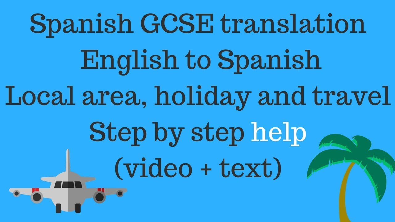 GCSE Spanish Translation | English to Spanish | Local area, holiday and travel