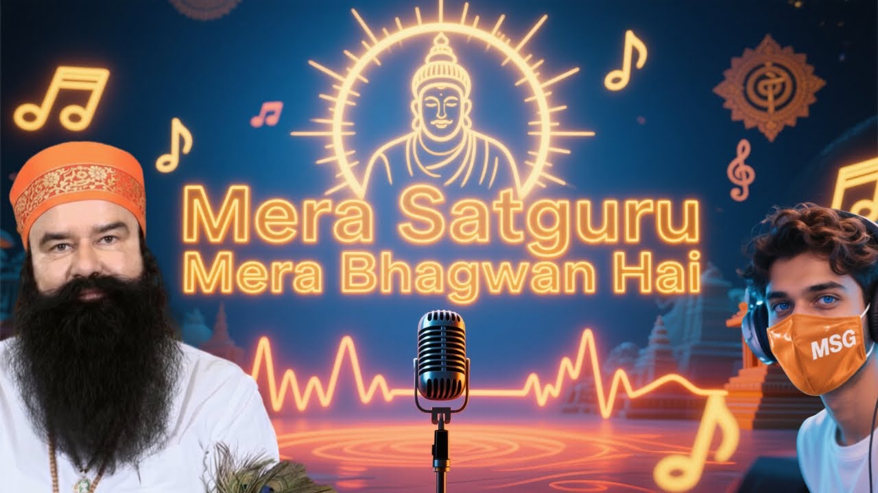 Mera Satguru Mera Bhagwan Hai | Hindi ( Rap )| OUR MSG | SaintMsg | Shabad
