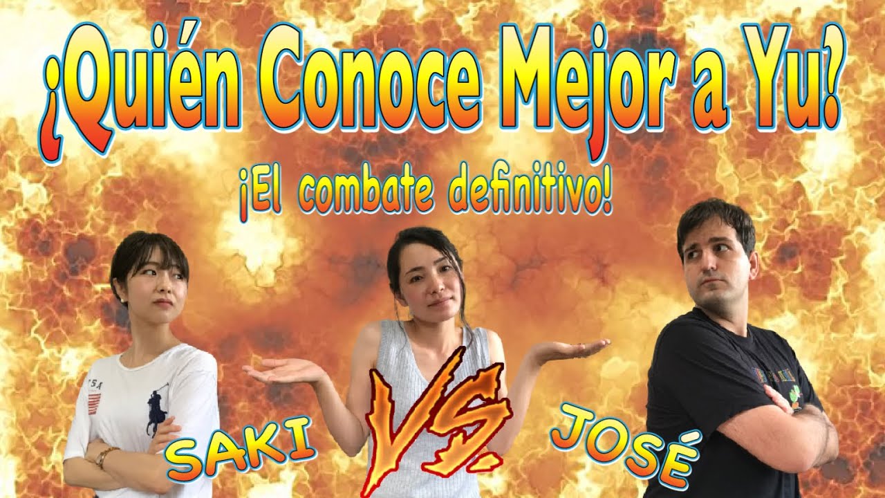 &iquest;Qui&eacute;n Conoce Mejor a Yu? El combate definitivo! Challenge! SAKI Vs JOS&Eacute;!