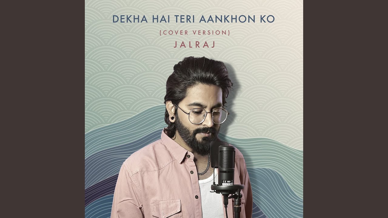 Dekha Hai Teri Aankhon Ko (Cover Version)