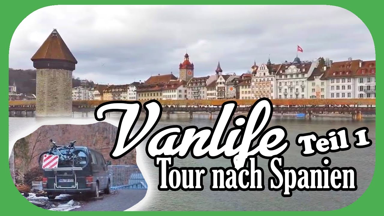 Spanien Tour Urlaub 2022 Teil 1 Bullitour Vanlife T4 Deutschland Schweiz Grindelwald Eiger