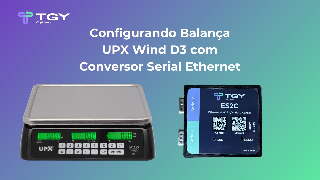 Configurando Balança Wind D3 UPX para Comunicação com Sistemas via Conversor Serial Ethernet ES2C