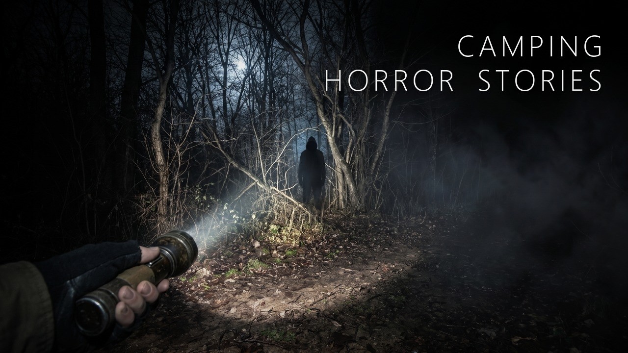 4 TRUE Camping Horror Stories