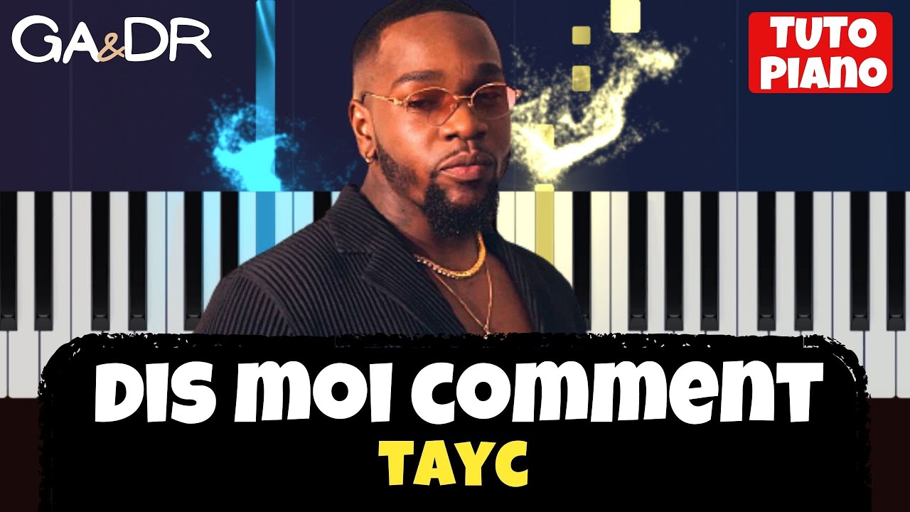 TAYC - DIS MOI COMMENT. (PIANO COVER TUTORIEL KARAOKE ) [ Ga&Dr Piano Tuto ]
