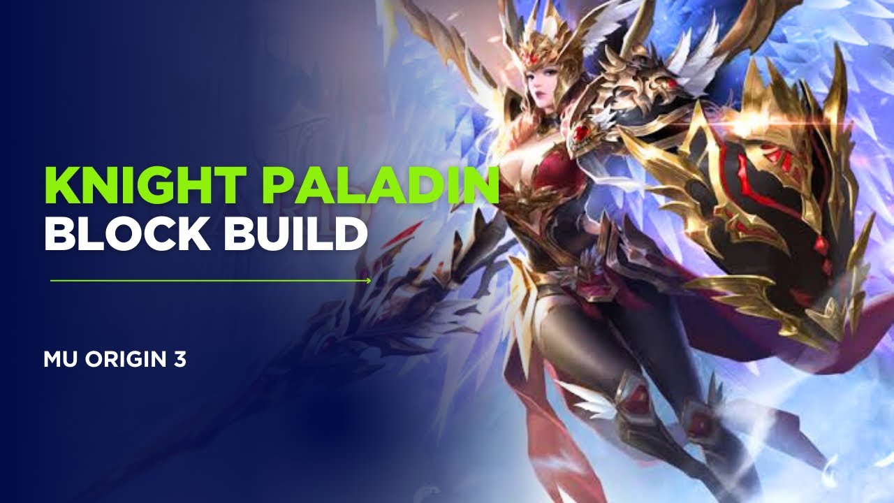 Mu Origin 3| New Paladin With Block Build Tanky