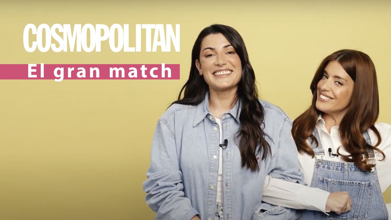 Dulceida y Alba Paul juegan con COSMO a 'El Gran Match' | Cosmopolitan España