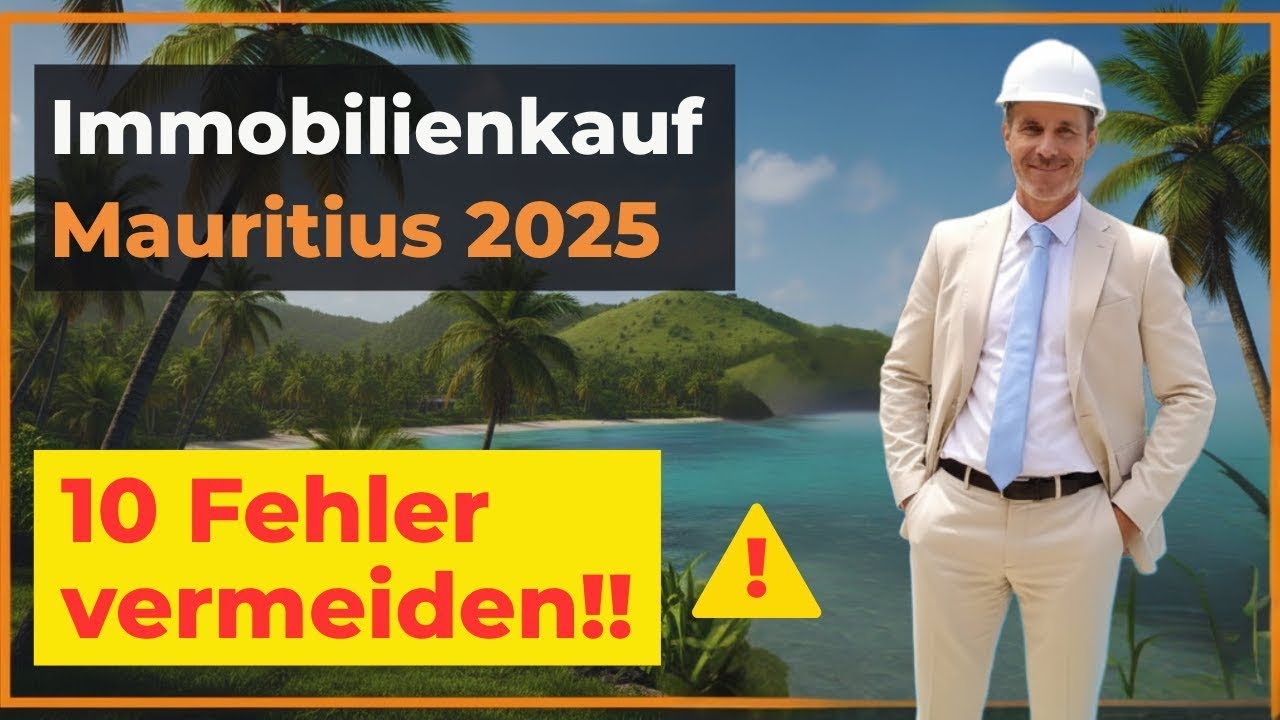 Top 10 Fehler beim Immobilienkauf auf Mauritius 2025 | Das solltest du vermeiden