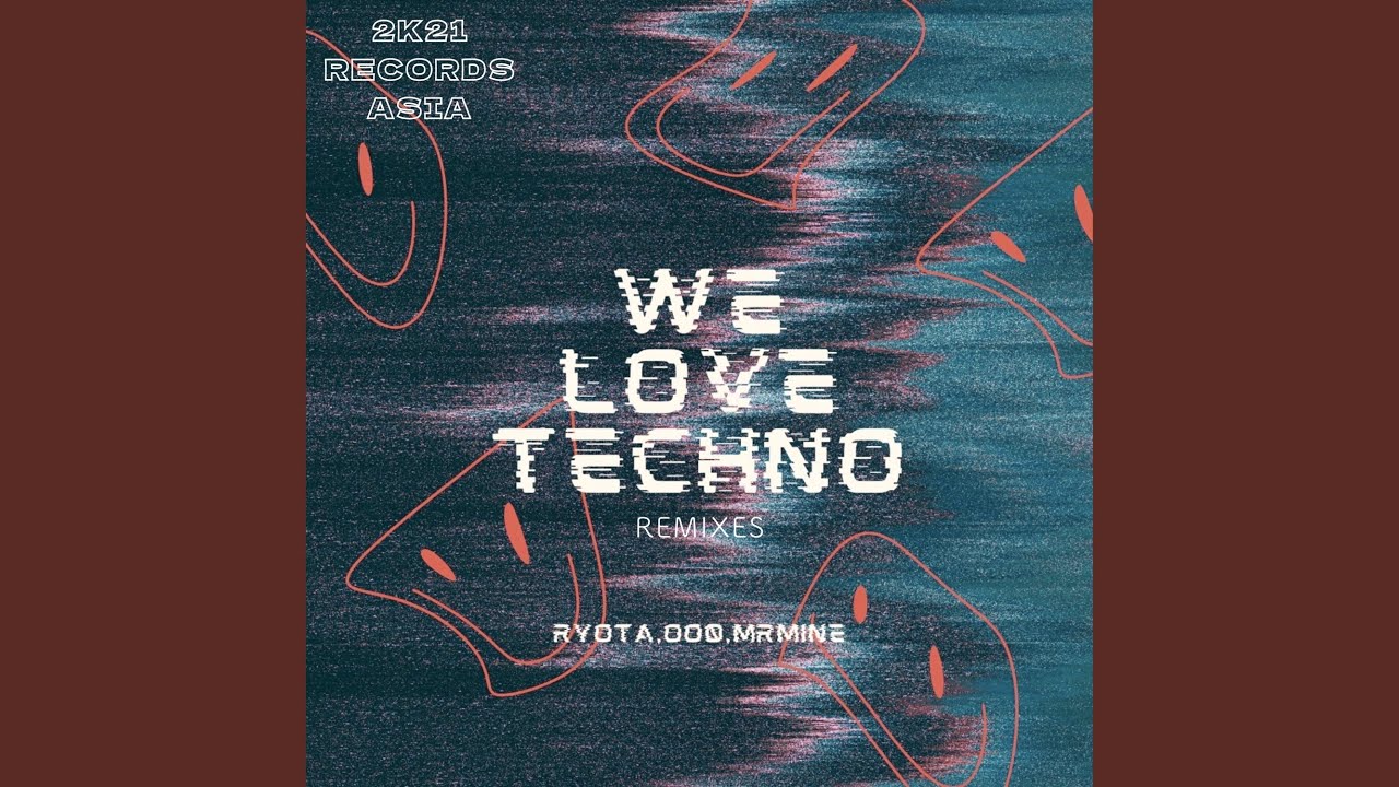 We Love Techno (oo0 Korea Techno Remix)
