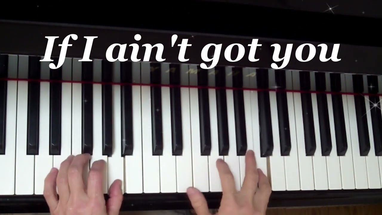 If I ain't got you  ピアノ伴奏　歌詞付き
