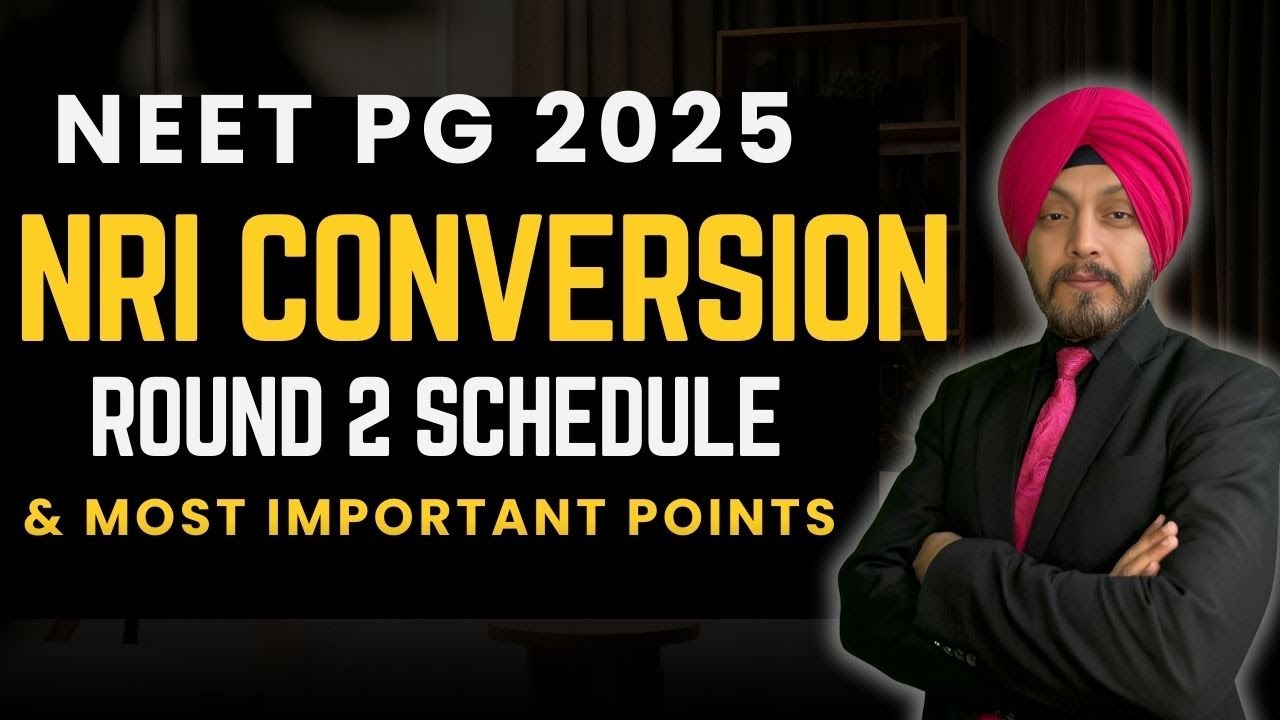 PG NEET 2025  | NEET PG NRI Conversion Round 2 Latest Update | NRI Quota Admission in NEET PG 2025