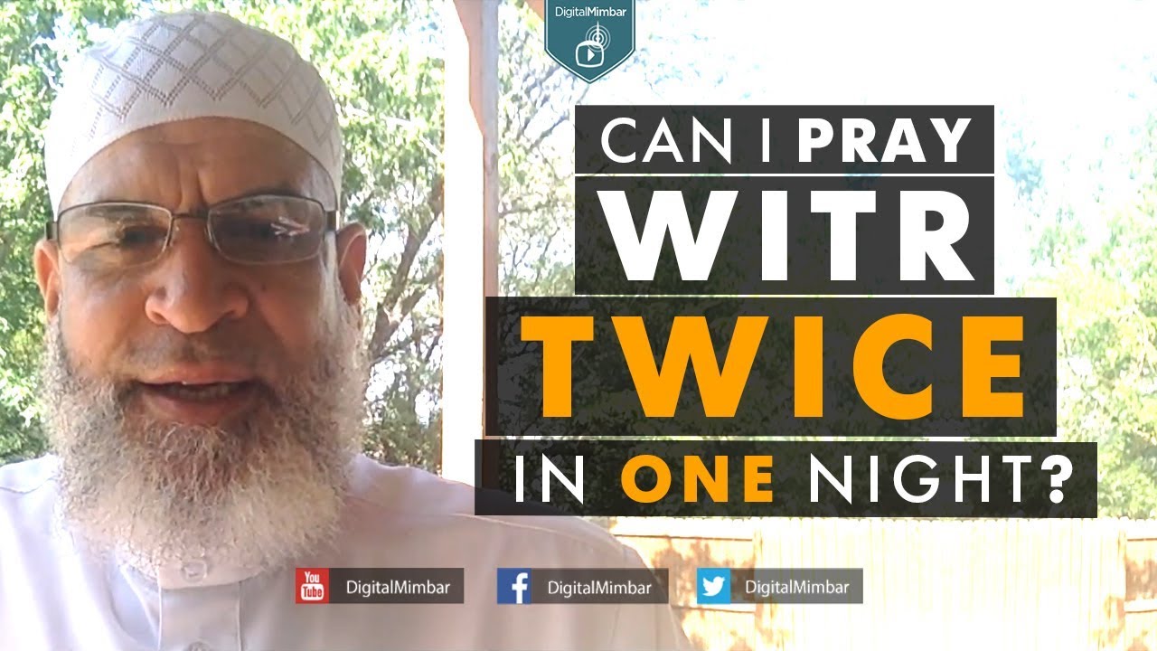 Can I Pray Witr Twice in One Night? - Karim AbuZaid