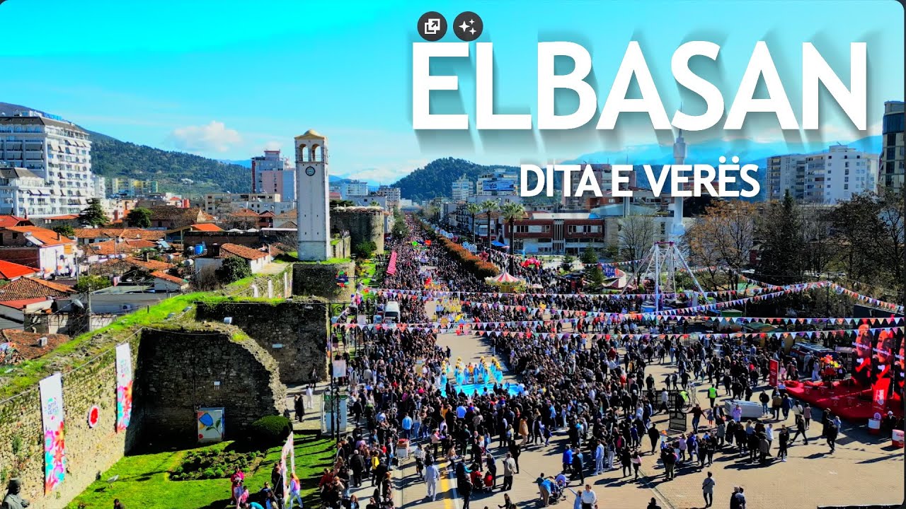 ELBASAN, DITA E VERES 🌼 FESTA ME E BUKUR E QYTETIT 🌹 4K HDR 🌻