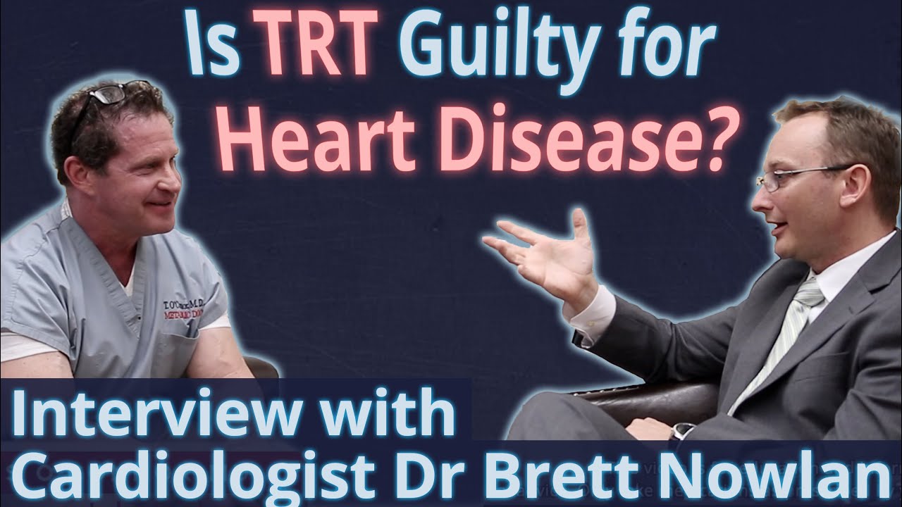Is TRT Guilty for Heart Disease? Interview with Cardiologist Brett Nowlan