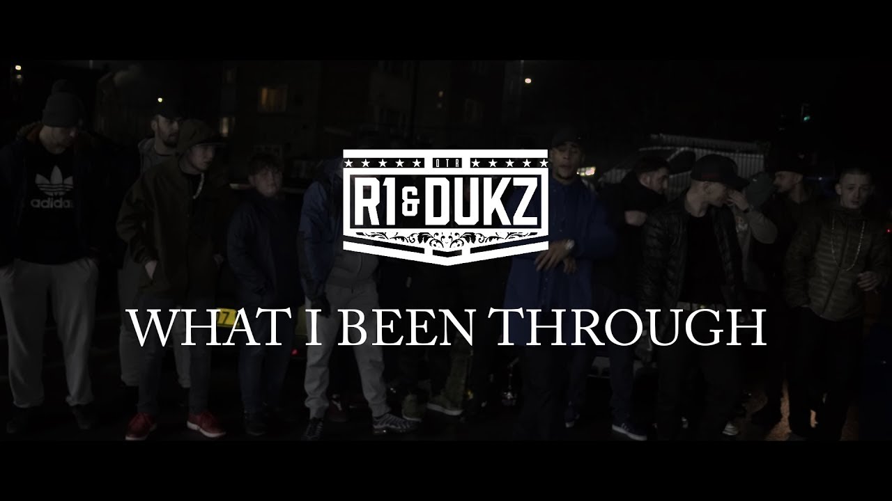 What I Been Through - R1 & DUKZ