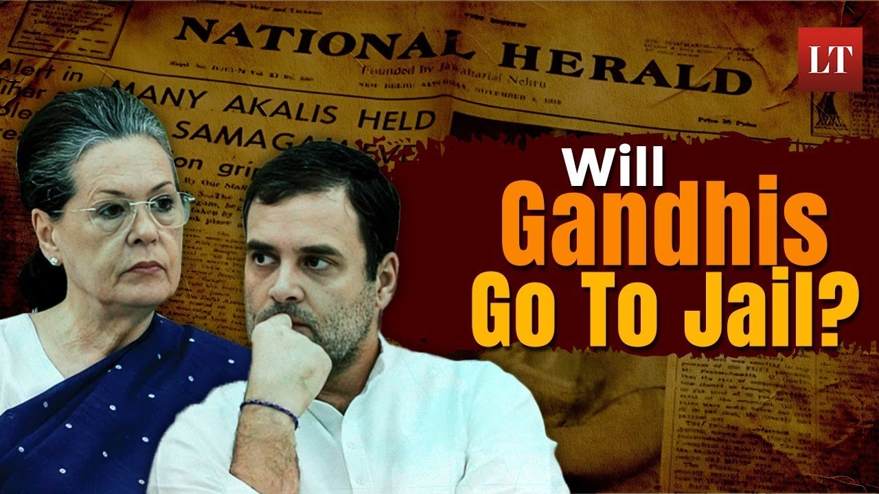 National Herald Case Explained : Will Sonia & Rahul Face Jail?