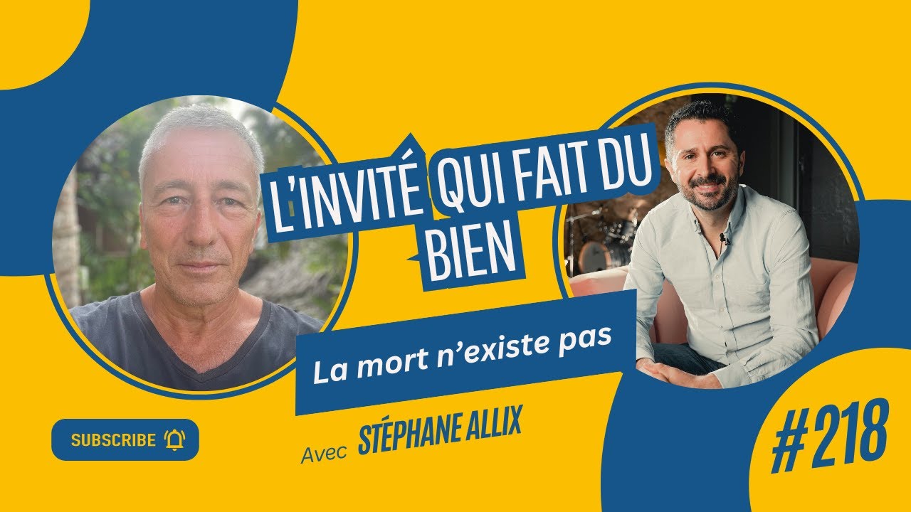 La mort n'existe pas. Que se passe-t-il lorsque nous mourrons ? avec Stéphane Allix