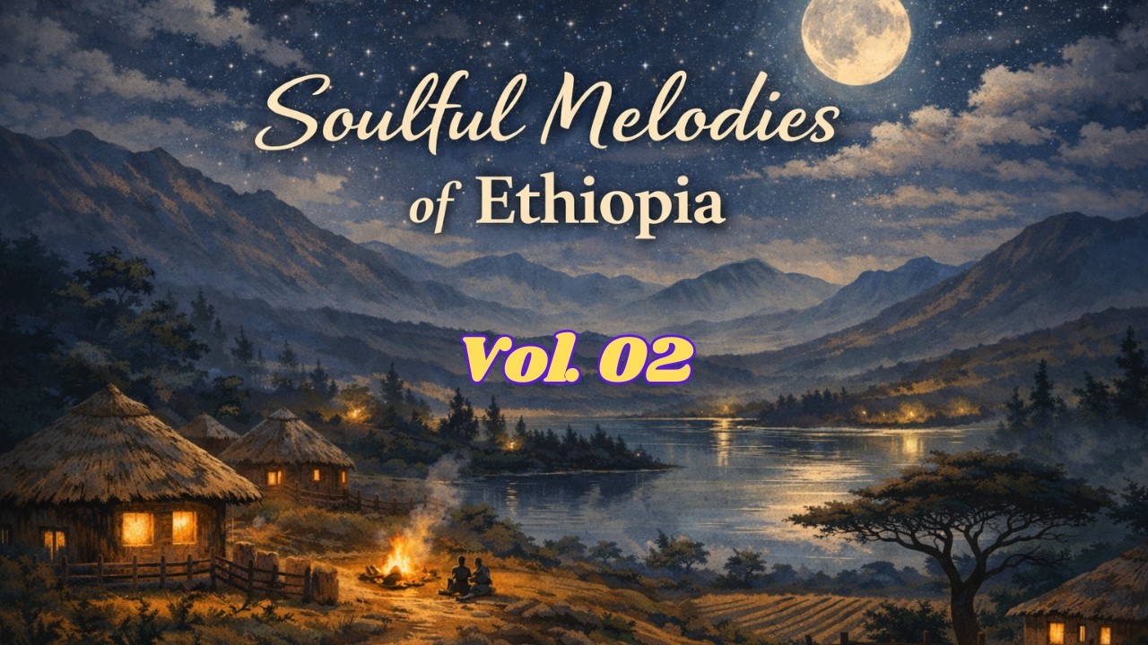 Ethiopian Classical Instrumental Music - 1 Hour Soulful Ethiopian Sounds (የኢትዮጵያ ክላሲካል ሙዚቃ) | Vol 02