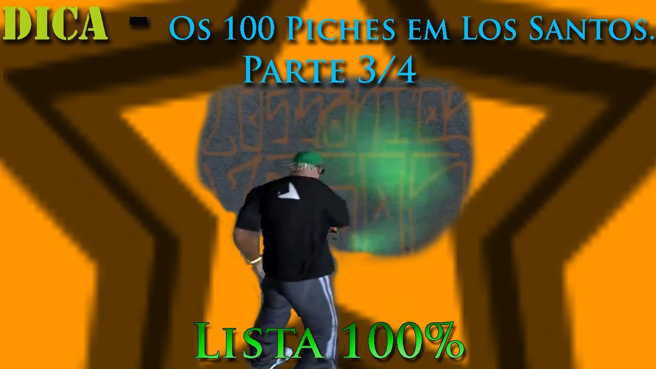 GTA San Andreas D&C ''Dica. Os 100 Piches em Los Santos'' Pt 3/4 [Lista 100%]