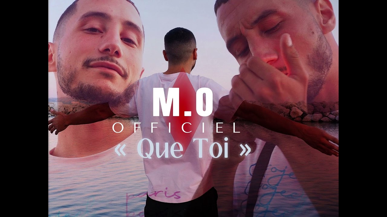 M.O -  QUE TOI .