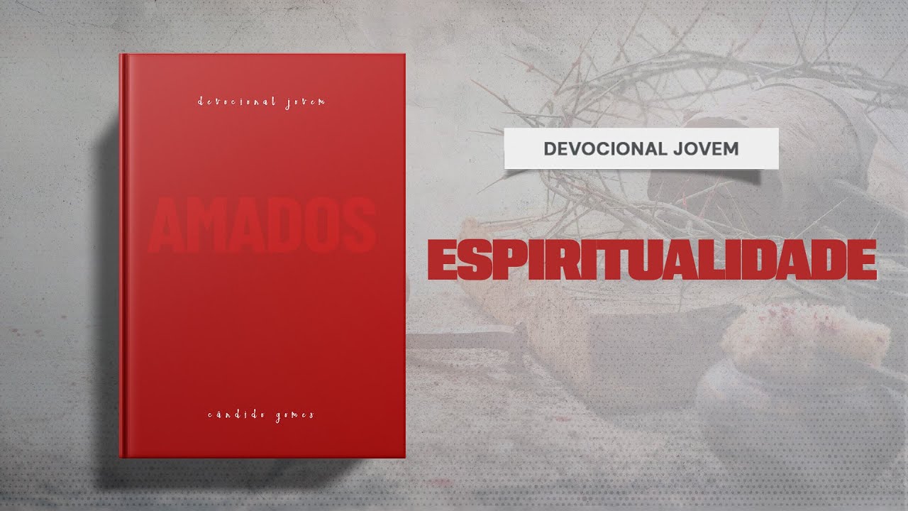 Medita&ccedil;&otilde;es Jovem: 10 de Setembro - ESPIRITUALIDADE | Amados