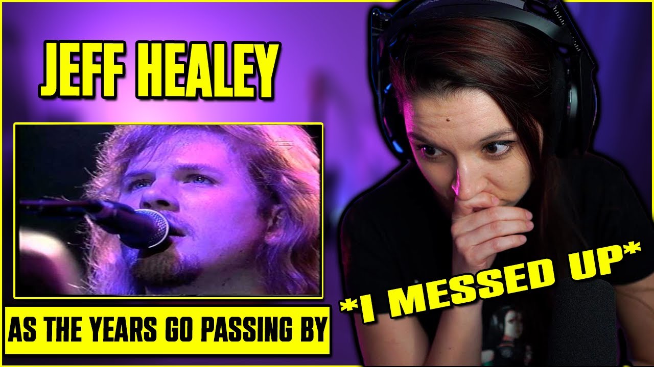 Jeff Healey - As The Years Go Passing By | FIRST TIME REACTION | ( I think I messed it up hard )