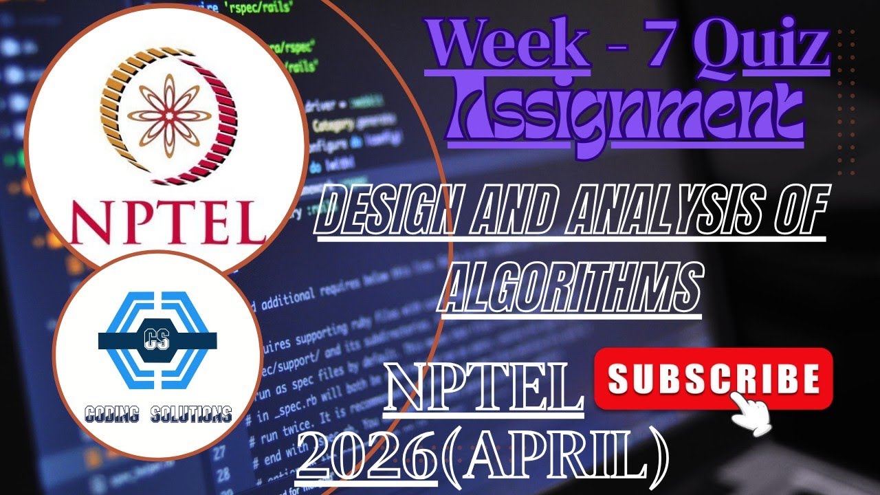 Design and analysis of algorithms - NPTEL 2026 (April) || WEEK 7 QUIZ ASSIGNMENT SOLUTION ||