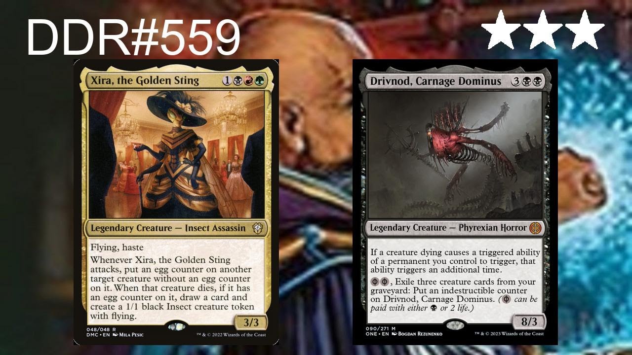 DDR#559 - Xira, the Golden Sting + Drivnod, Carnage Dominus