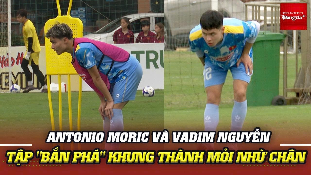 Antonio Moric v&agrave; Vadim Nguyễn tập 