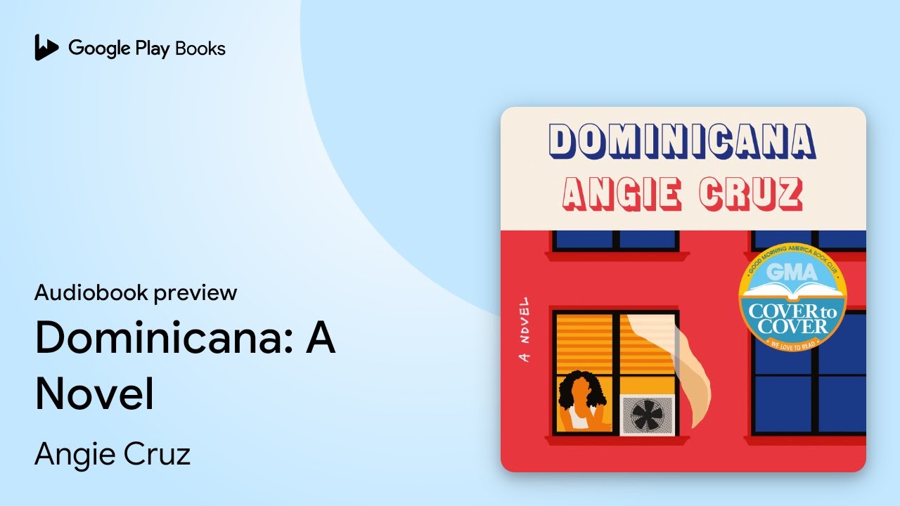 Dominicana: A Novel by Angie Cruz &middot; Audiobook preview