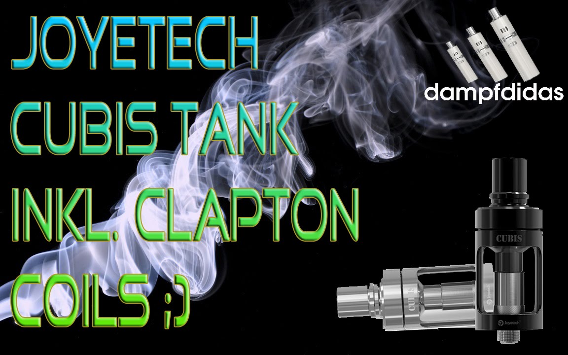 NEU Joyetech Cubis Verdampfer Tank auslaufsicher Clapton Coils Test Deutsch