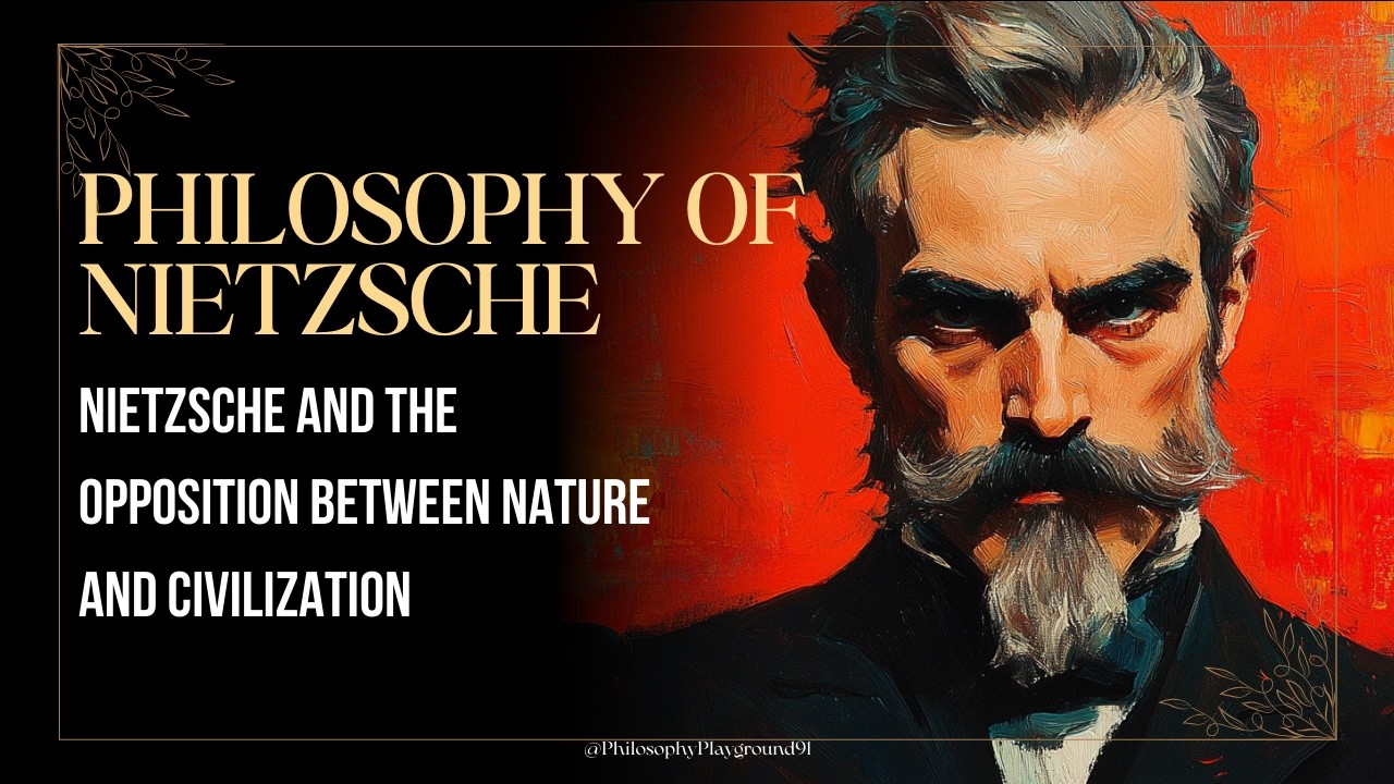 Nietzsche and the Opposition Between Nature and Civilization