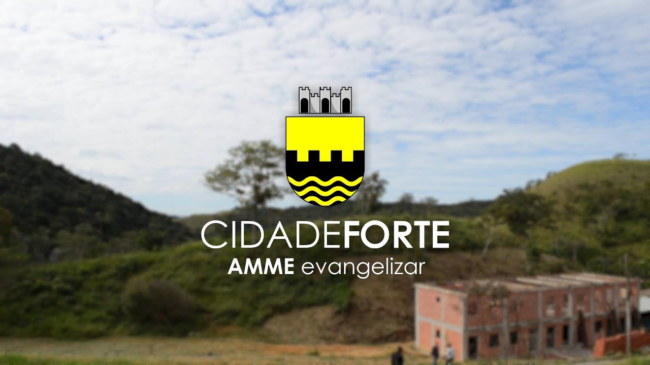 Cidade Forte - AMME Evangelizar
