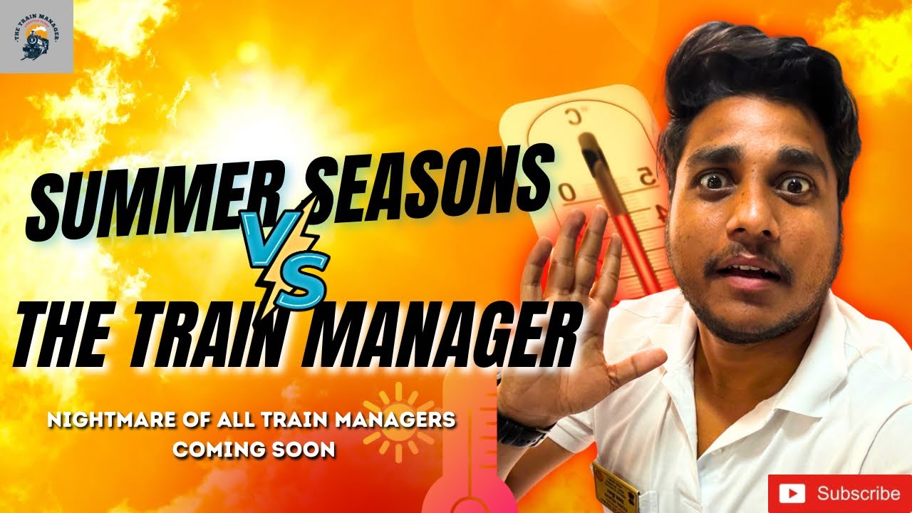 TRAIN MANAGER KE BURE DIN 🔹Summer Arrival🔹 🔺Watch Full Vlog🔻