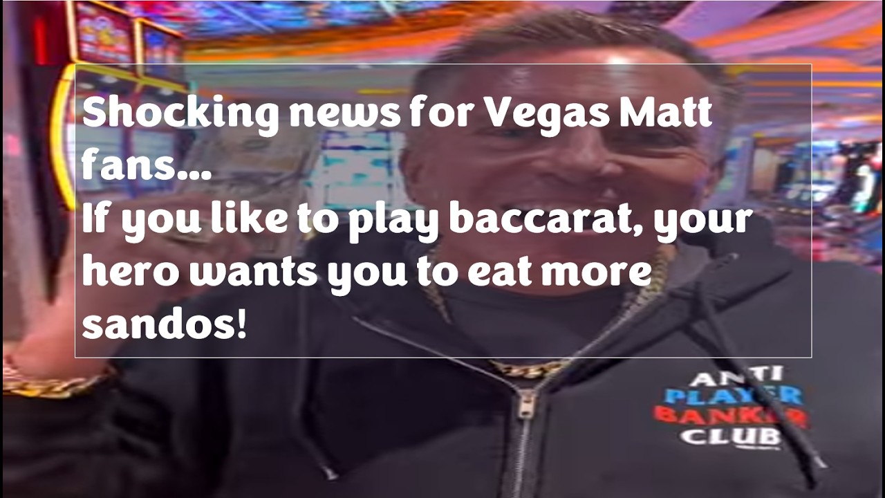 Shocking news Vegas Matt fans--Your idol wants you all to eat sandos (and the meal won't be comped!)