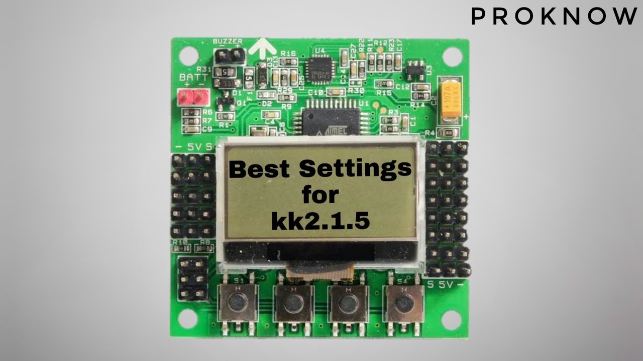 How to Setup KK2.1.5 |Best Setting's | Proknow(Part-2)
