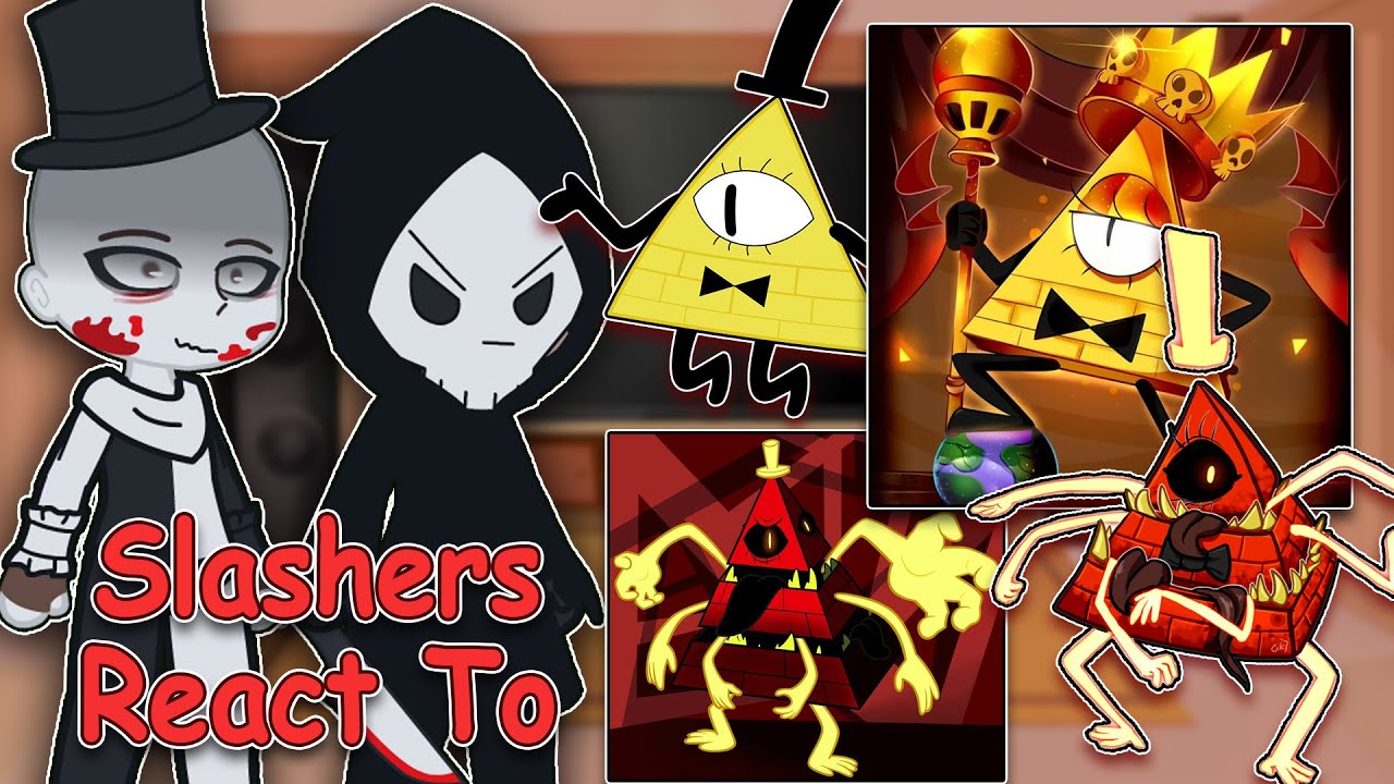 SLASHERS'  Characters React to Bill Cipher | Fnaf Cids | Full Video