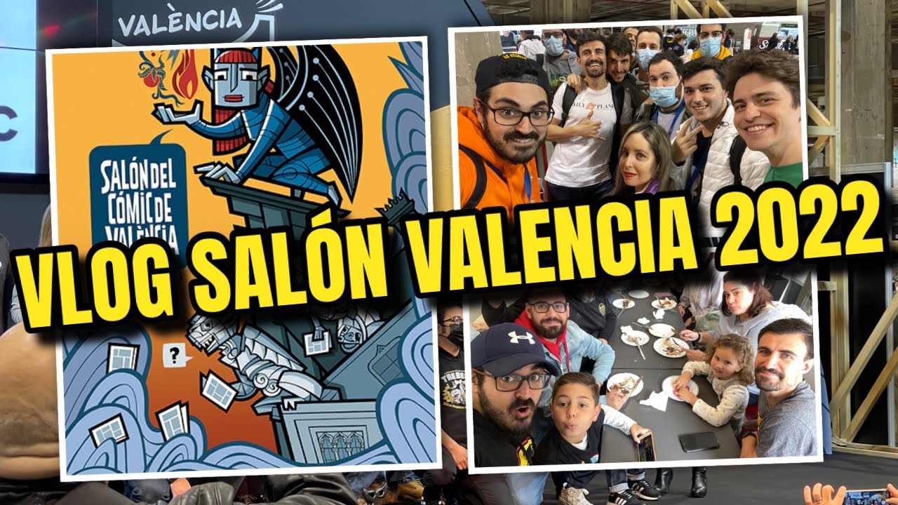 Este vlog del SALÓN DEL CÓMIC DE VALENCIA 2022 no tiene ningún sentido
