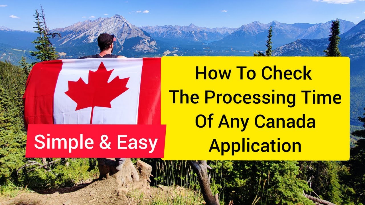 Canada Processing Time (Check Application Processing Time)